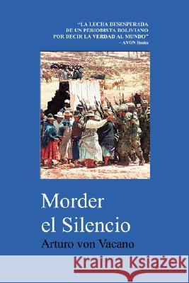 Morder El Silencio Arturo Von Vacano 9780615194905 Arturo von Vacano