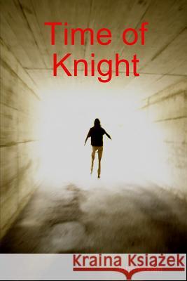 Time of Knight John Bohan 9780615195834