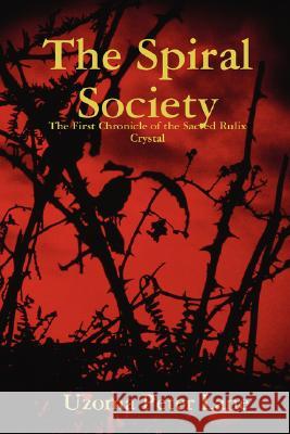 The Spiral Society Uzoma Lane 9780615197760 Pocket Revolution