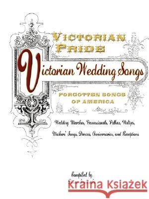 Victorian Pride - Victorian Wedding Songs Diane Janowski 9780615198316
