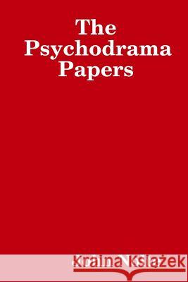 The Psychodrama Papers John Nolte 9780615198781 Encounter Publications