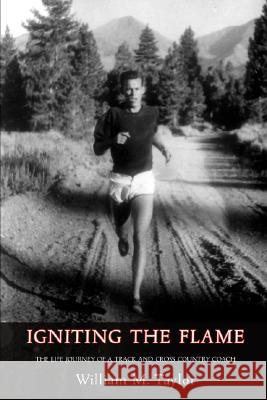 Igniting the Flame William Taylor 9780615199177