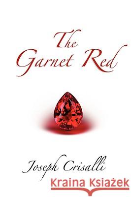 The Garnet Red Joseph Crisalli 9780615200750