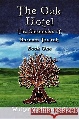 The Oak Hotel Walter Klimczak 9780615201603 Autumn Harbor Press