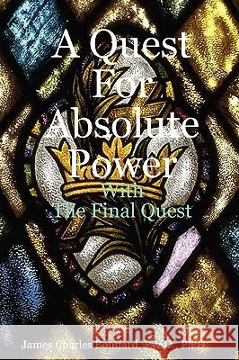 A Quest For Absolute Power Bouffard, Psy D. 9780615201634 LYNN PAULO FOUNDATION