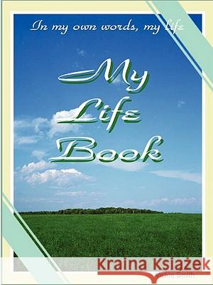 My Life Book Vickie Smith 9780615202211 Vickie Smith