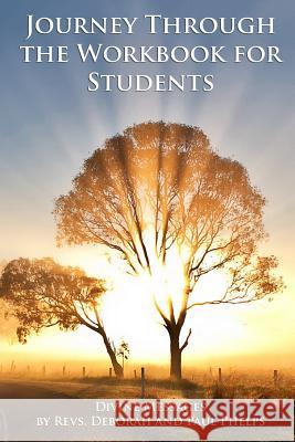 Divine Messages: A Journey Through the Workbook for Students in A Course in Miracles Phelps, Revs Paul &. Deborah 9780615202396