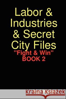 Labor & Industries & Secret City Files 