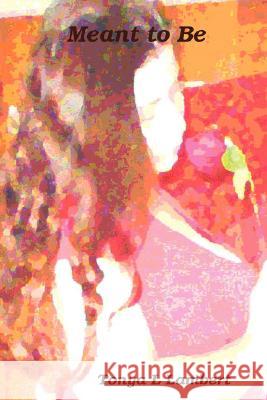 Meant to Be Tonya L Lambert 9780615208091 LOCK AND KEY TO YOUR HEART