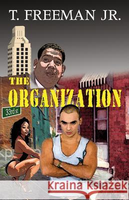 The Organization T. Freema 9780615210339 Sleepy Eye Publishing