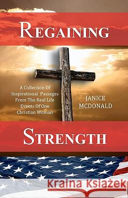 Regaining Strength Janice McDonald 9780615210698 Women Regaining Strength Publishing Company