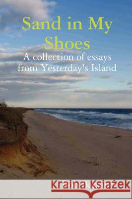 Sand in My Shoes Bob Barsanti 9780615211312 Rocqua Publishing