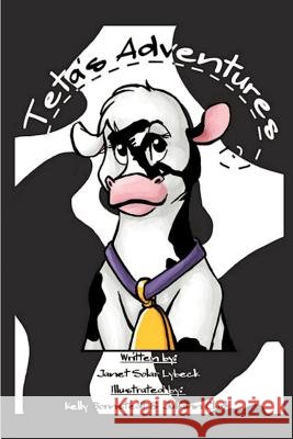 Teta's Adventures Janet Solar Lybeck Kelly Bornsteadt Juliann Arafel Clark 9780615214788