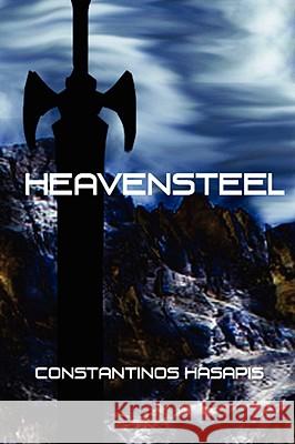 Heavensteel Hasapis, Constantinos 9780615215174 KIVERI BOOKS