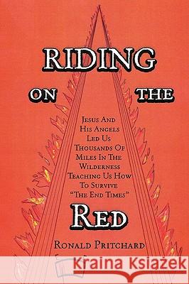 Riding on the Red Ronald Pritchard 9780615216317 Ronald Pritchard