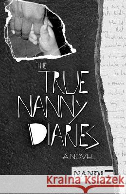 The True Nanny Diaries Nandi Keyi 9780615220604 Bread for Brick Publishing
