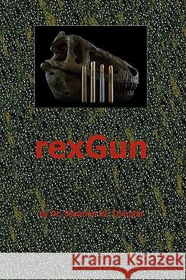 Rexgun Stephen W. Templar 9780615224138 Morgan Templar