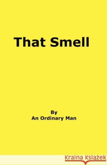 That Smell Jon D. Laughrey 9780615230863 Redolence Publishing