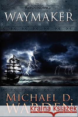 Waymaker Michael Warden 9780615237923 Ascent Books & Media