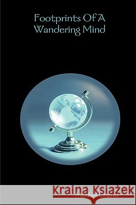 Footprints Of A Wandering Mind MARIBEL LINARES 9780615242088