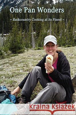 One Pan Wonders ~ Backcountry Cooking at Its Finest Teresa 