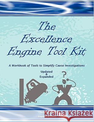 The Excellence Engine Tool Kit Chester D. Rowe, Stephen M. Davis 9780615248509