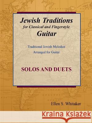 Jewish Traditions for Classical and Fingerstyle Guitar Ellen S. Whitaker 9780615248806 Press for Peace Music Publications