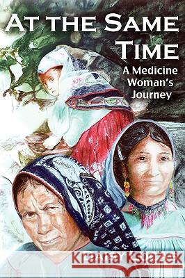 At The Same Time Daisy Lucas 9780615252773 Daisy Lucas