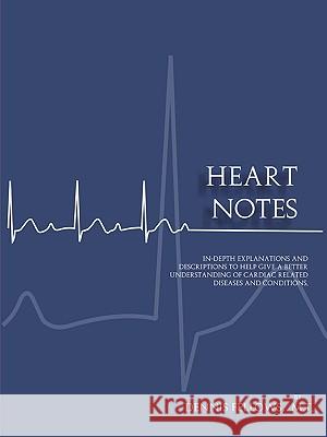 Heart Notes Dennis Fellows 9780615257686 Dennis Fellows