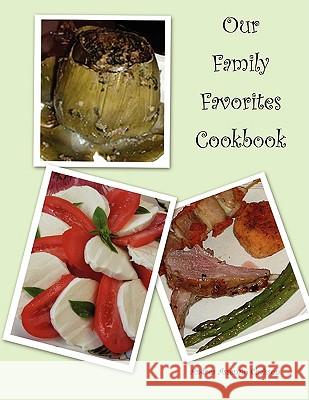 Our Family Favorites Cookbook Andrea Assenzio-Chaisson 9780615262819
