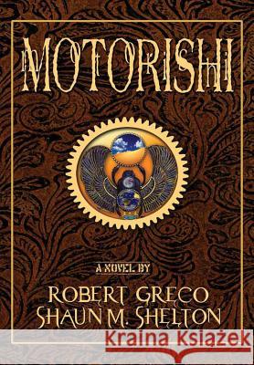 Motorishi Robert Greco Shaun M Shelton  9780615264851