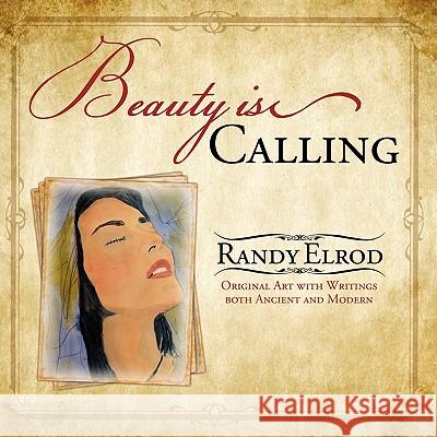 Beauty Is Calling Randy Elrod Toby Sturgill 9780615266893