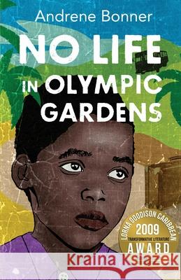 No Life In Olympic Gardens Andrene Bonner 9780615266985 Sisal Publishing