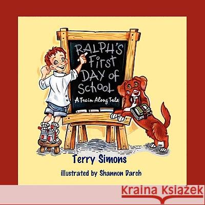 Ralph's First Day of School Terry Simons 9780615279329 Ralph's Toy Box