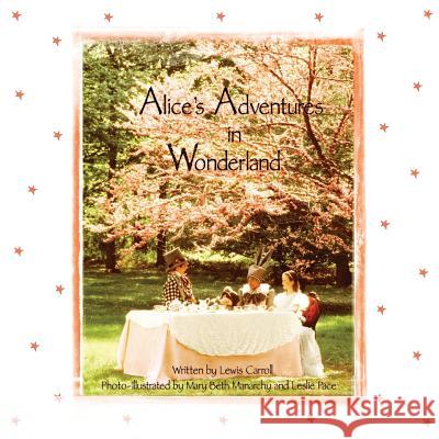 Alice's Adventures In Wonderland Manarchy, Marybeth 9780615280059 Manarchyllc