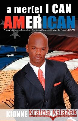 A Mer[e] I Can Is American Kionne L. McGhee 9780615285344 2noit Media and Publishing