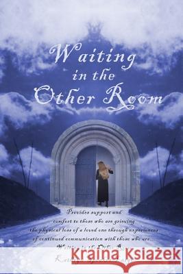 Waiting in the Other Room Kathryn Speakes-Large 9780615290997