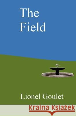 The Field: A story about the future Richman, Donni 9780615311173