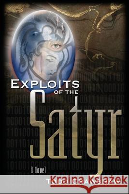 Exploits of the Satyr Todd Crawshaw 9780615311791 Crowsnestpublishing.com