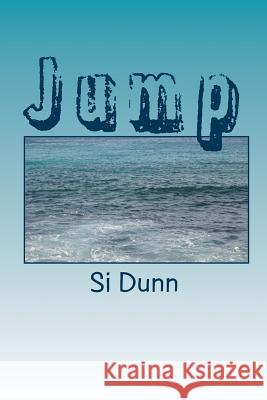 Jump Si Dunn 9780615312613