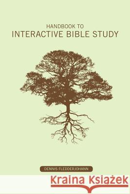 Handbook to Interactive Bible Study Dennis Dean Fledderjohann 9780615319803