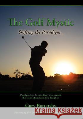 The Golf Mystic Gary Battersby 9780615330792