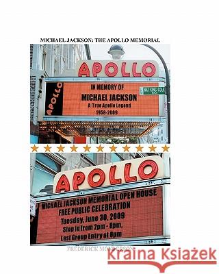 Michael Jackson: The Apollo Memorial Frederick Monderson 9780615332895 Sumon Publishers