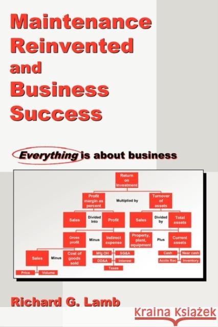 Maintenance reinvented and business success Lamb, Richard G. 9780615334400 Cost Control Systems, LLC