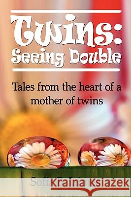 Twins: Seeing Double Sofia B. Jaimes 9780615337876 Sofia Bonnet Hollis