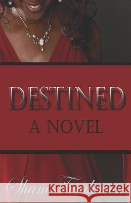 Destined: A Love Story Shani Fenderson 9780615351803
