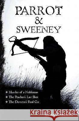 Parrot & Sweeney Alan Roberts 9780615353890 Createspace