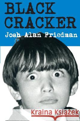 Black Cracker Josh Alan Friedman Wyatt Doyle 9780615354170 Wyatt Doyle Books/New Texture