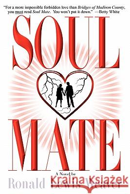 Soul Mate Ronald Lewis Weaver 9780615357461