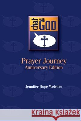 Chat with God: Prayer Journey Jennifer Hope Webster Bob Tambo 9780615368214